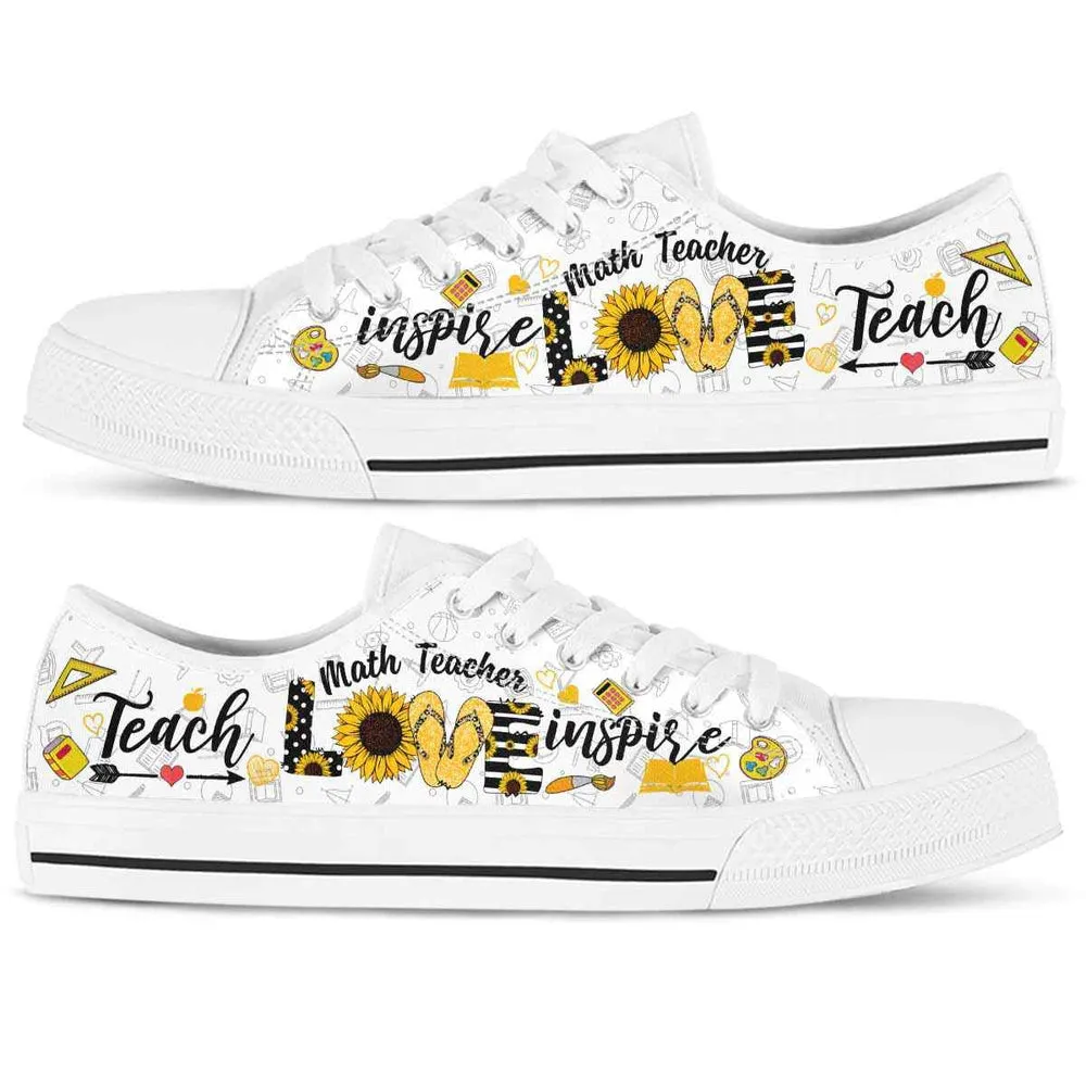 School Math Teacher Sunflower Teach Love Inspire Low Top Shoes, Teacher Shoes, Low Top Sneakers