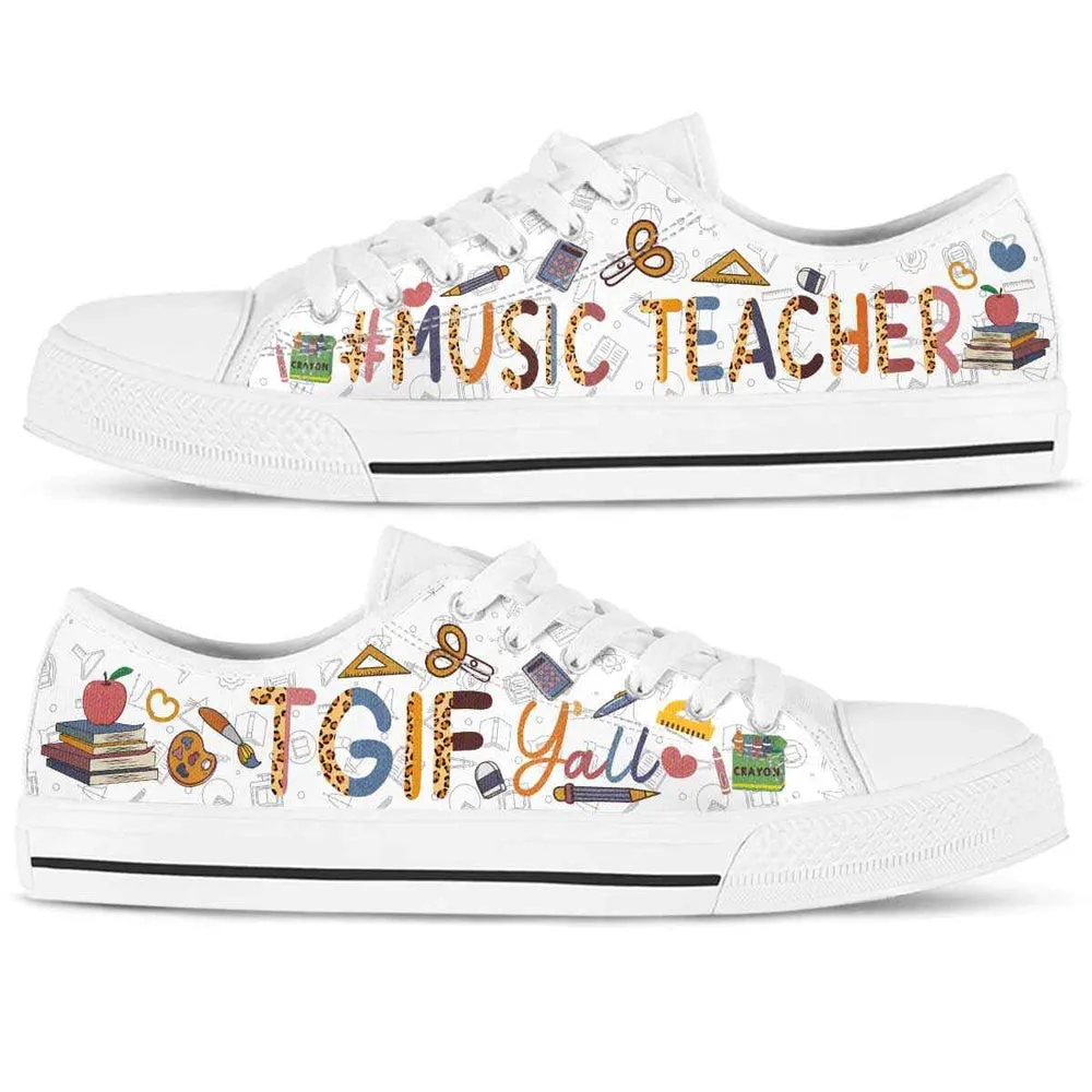 School Music Teacher Tgif Yall Low Top Shoes, Teacher Shoes, Low Top Sneakers